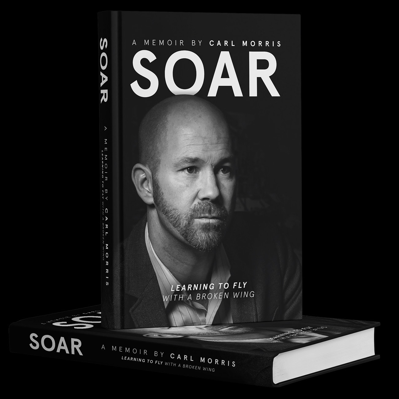 Carl Morris's memoir, SOAR — Learning to Fly with a Broken Wing